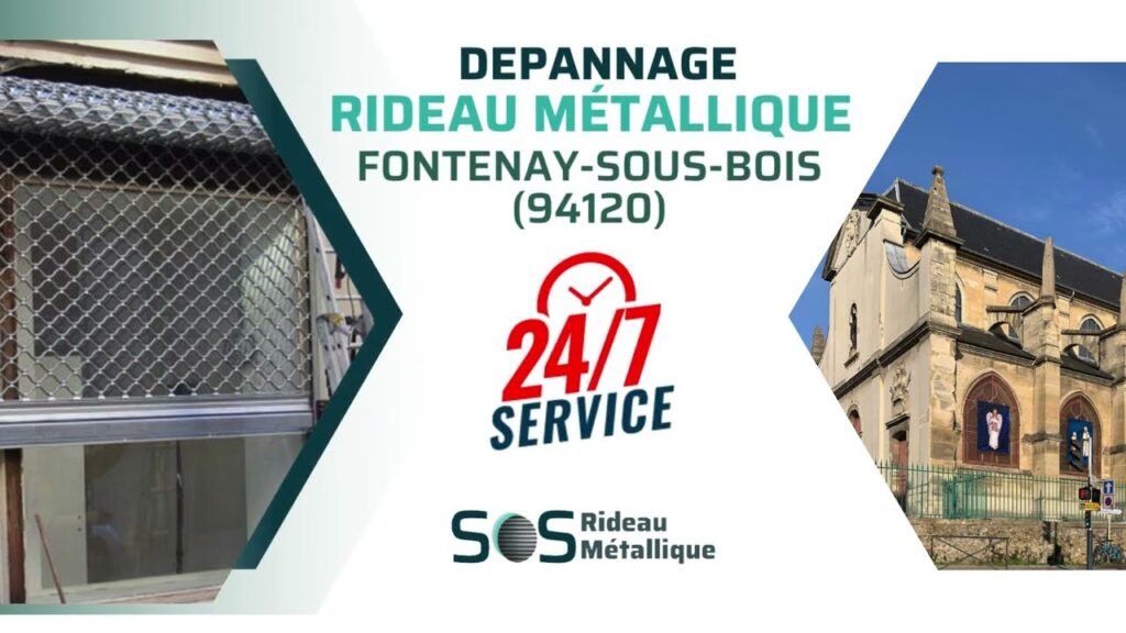Rideau métallique Fontenay-sous-Bois (94120) - 07 55 53 64 00