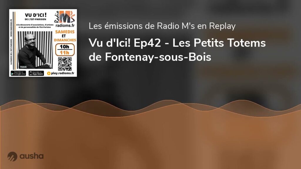 Vu d'Ici! Ep42 - Les Petits Totems de Fontenay-sous-Bois